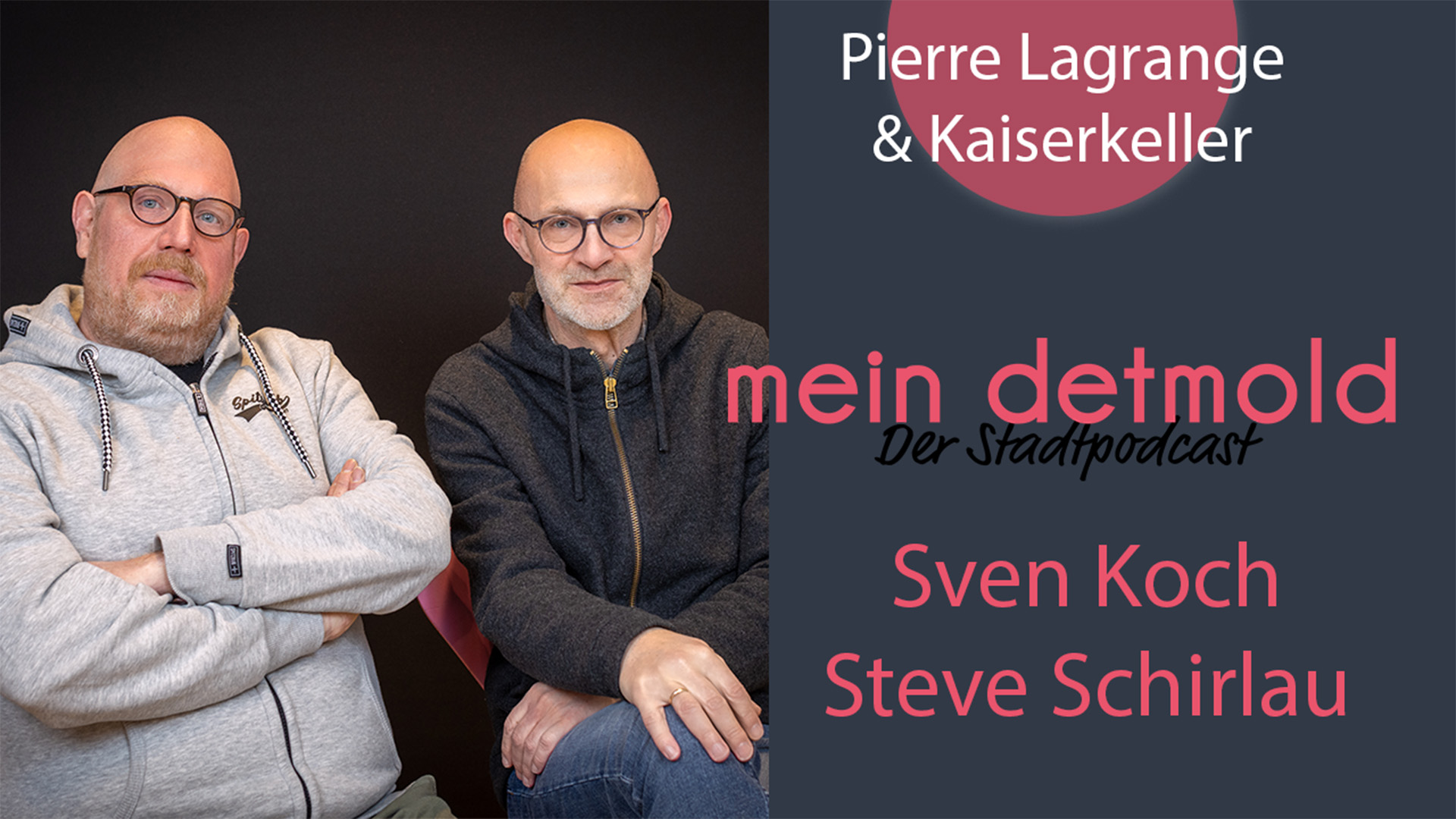 S3-E2: Pierre Lagrange & Kaiserkeller | Sven Koch und Steve Schirlau