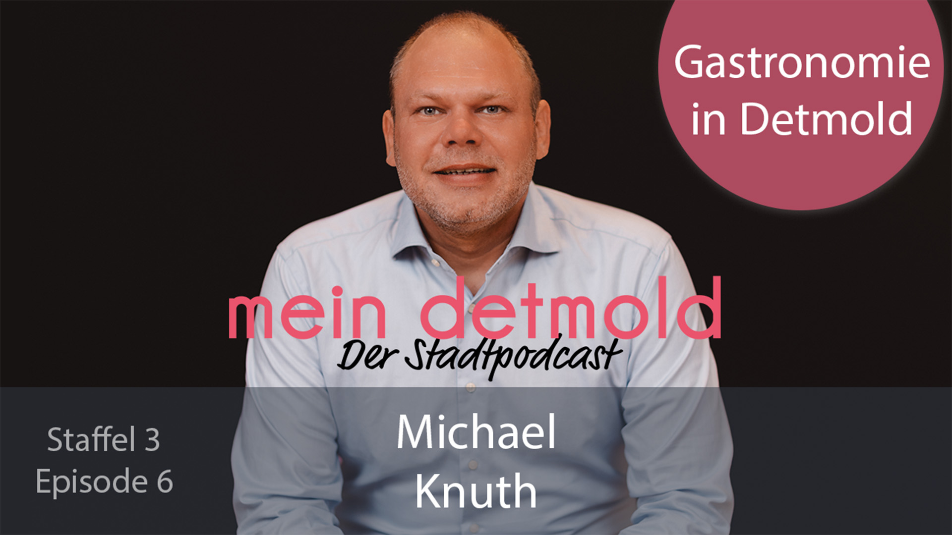 S3-E6: Michael Knuth: Warum Gastronomie für Detmolds Innenstadt unverzichtbar ist