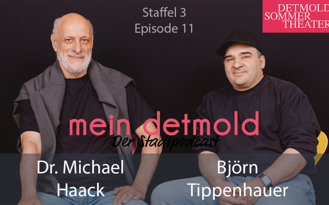 Ehrenamtlich ein Theater gründen: Dr. Michael Haack und Björn Tippenhauer über das Detmolder Sommertheater